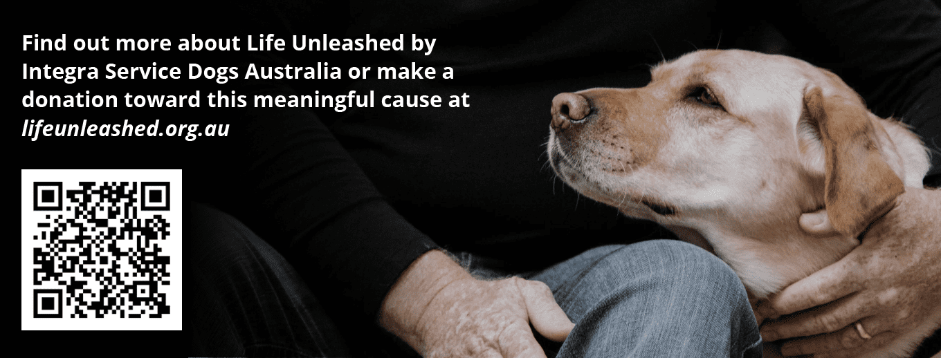 A working service dog from Life Unleashed (by Integra Service Dogs Australia) with overlayed text promoting the website lifeunleashed.org.au